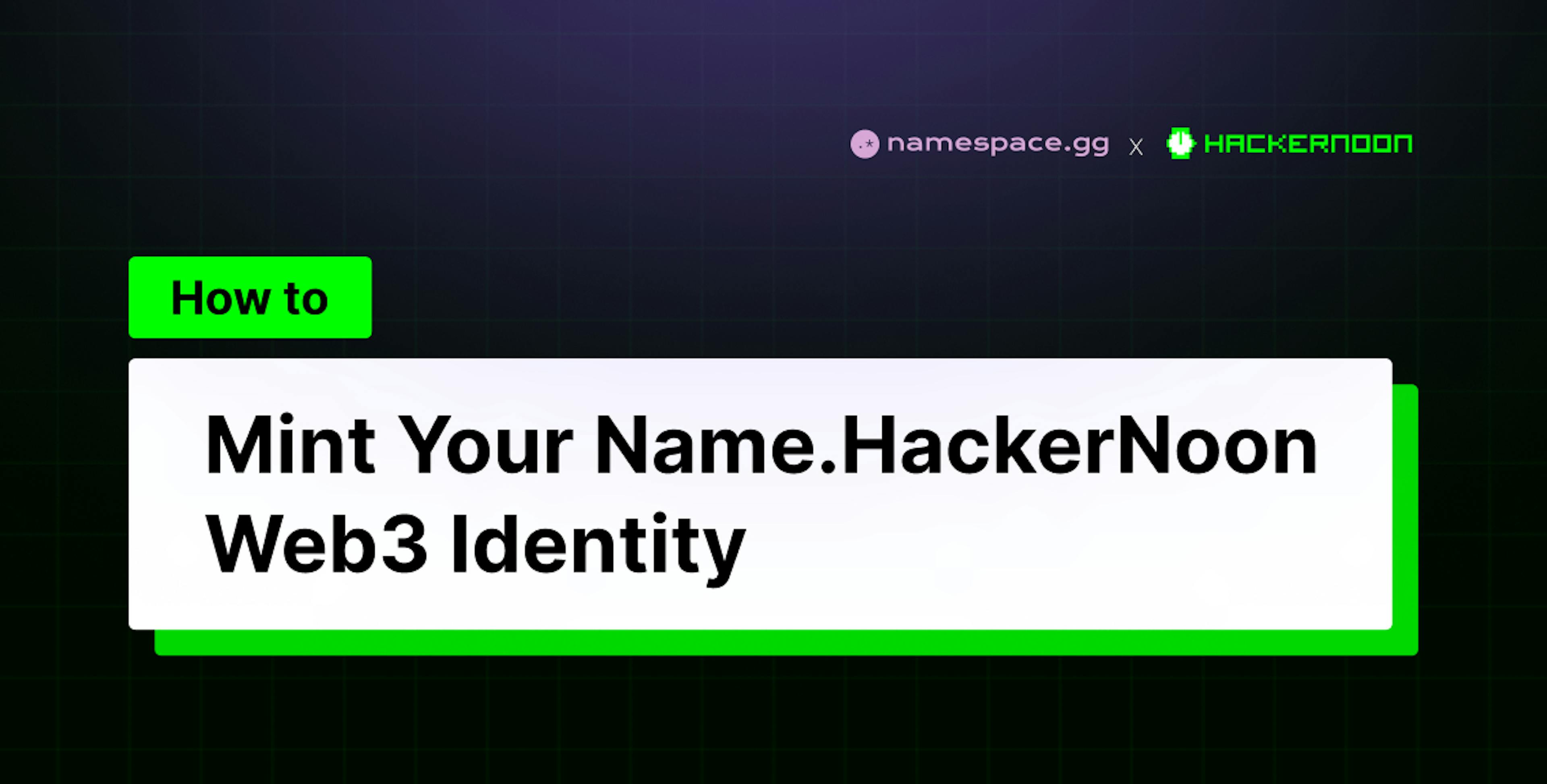 How to Mint Your Name.HackerNoon Web3 Identity Namespace