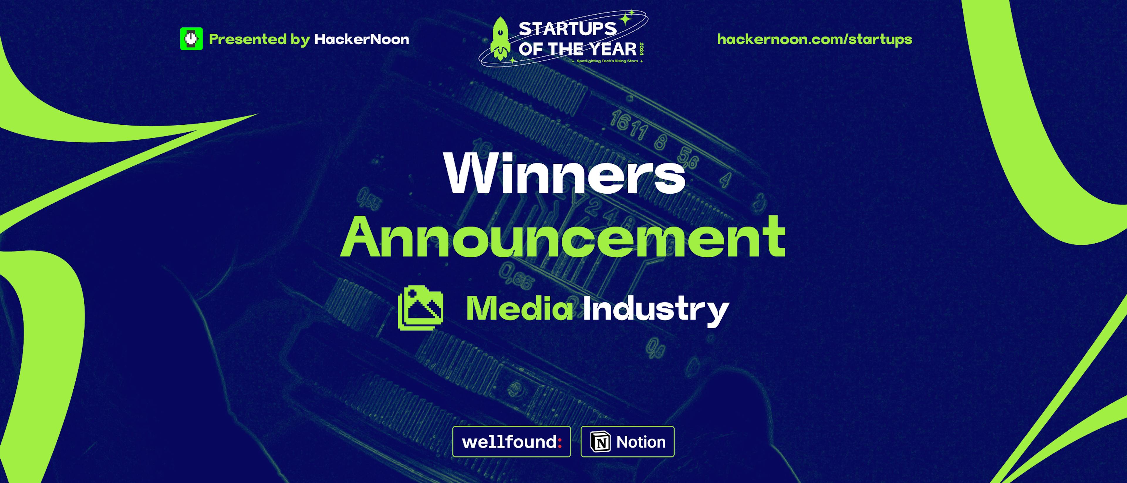 /startups-of-the-year-2024-winners-media-industry feature image